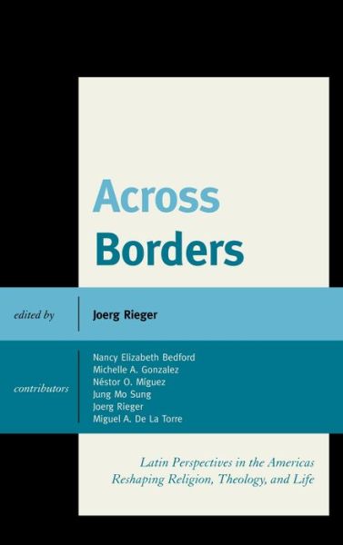 Cover for Joerg Rieger · Across Borders: Latin Perspectives in the Americas Reshaping Religion, Theology, and Life (Paperback Book) (2015)