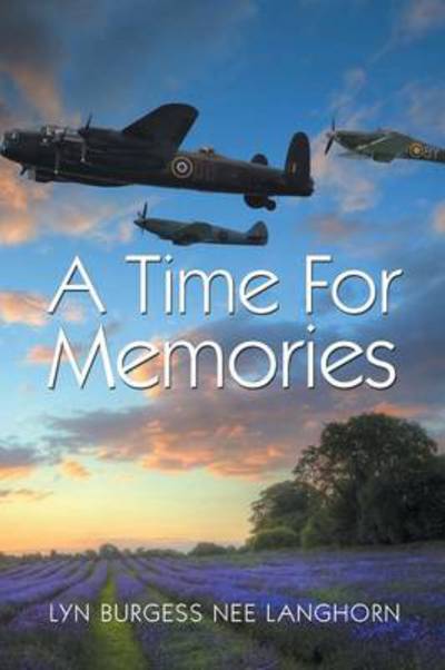 Cover for Lyn Burgess Nee Langhorn · A Time for Memories (Paperback Book) (2014)