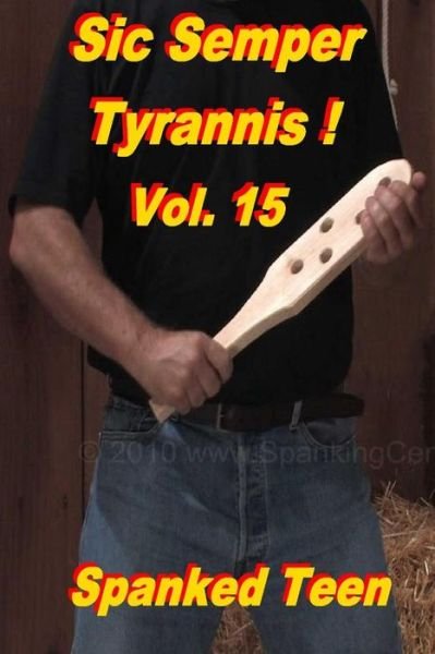 Cover for Spanked Teen · Sic Semper Tyrannis ! - Volume 15 (Paperback Bog) (2014)