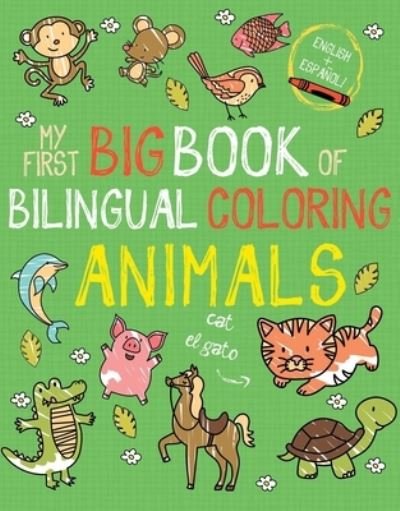 Cover for Little Bee Books · My First Big Book of Bilingual Coloring Animals (Paperback Bog) (2020)