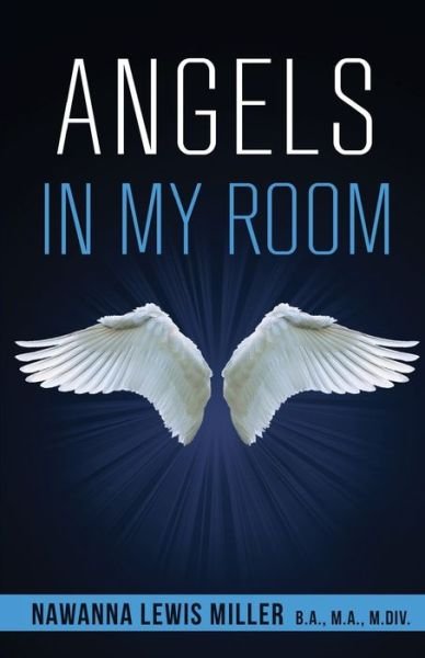 Cover for Nawanna Lewis Miller M DIV · Angels in My Room! (Taschenbuch) (2009)
