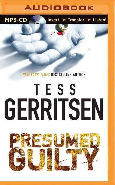 Cover for Tess Gerritsen · Presumed Guilty (MP3-CD) (2015)
