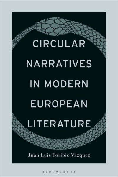 Cover for Toribio Vazquez, Juan Luis (Sam Sharpe Teacher’s College, Jamaica) · Circular Narratives in Modern European Literature (Inbunden Bok) (2022)