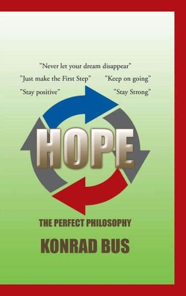 Cover for Konrad Bus · Hope: the Perfect Philosophy (Hardcover Book) (2015)