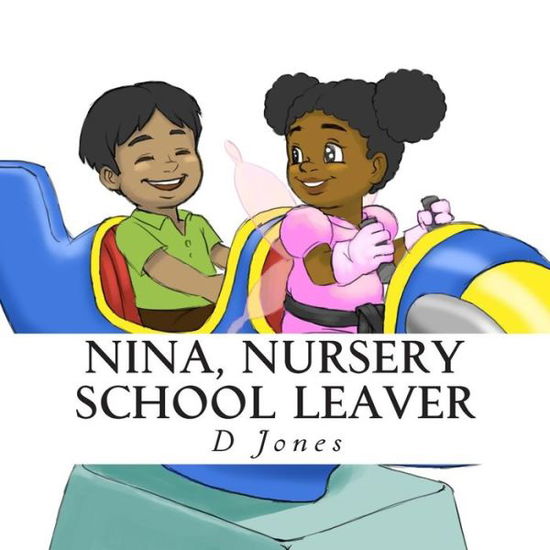 Cover for D Jones · Nina, Nursery School Leaver (Paperback Book) (2015)