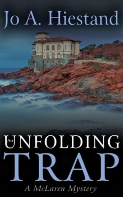 Cover for Jo A Hiestand · An Unfolding Trap (Paperback Bog) (2016)
