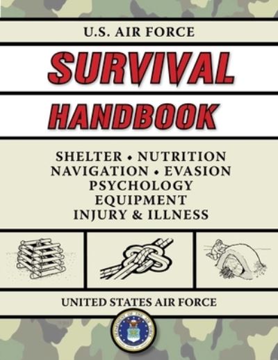 Cover for United States Air Force · U. S. Air Force Survival Handbook (Book) (2020)