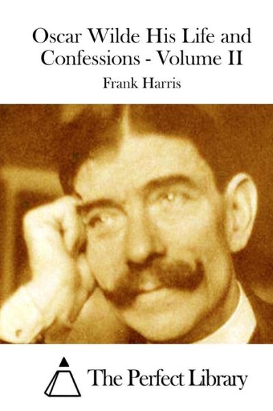 Cover for Frank Harris · Oscar Wilde His Life and Confessions - Volume II (Paperback Book) (2015)