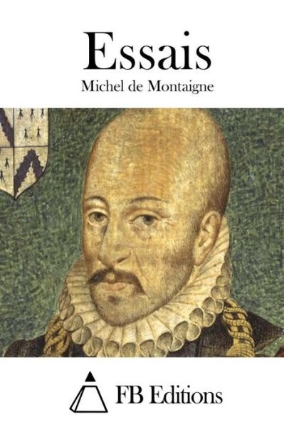 Cover for Michel Montaigne · Essais (Paperback Book) (2015)