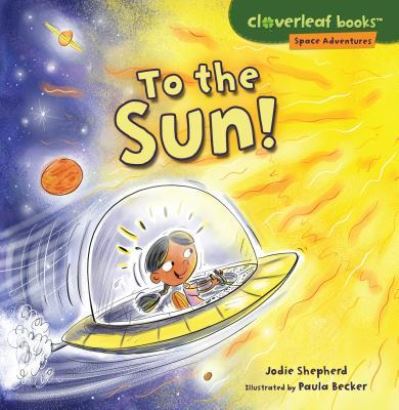 Cover for Jodie Shepherd · To the Sun! (Book) (2017)