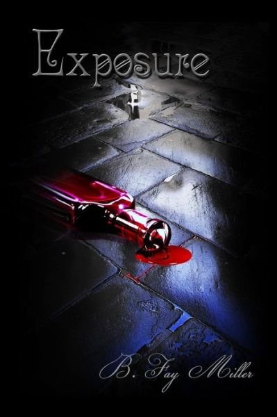 Cover for B Fay Miller · Exposure (Paperback Book) (2015)