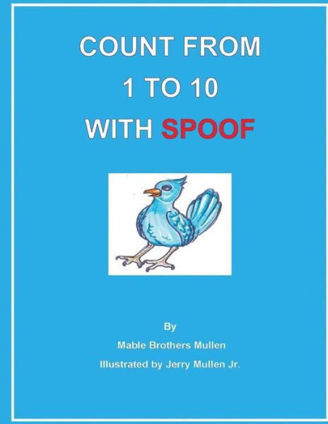 Cover for Mable Brothers Mullen · Count from 1 to 10 with Spoof (Paperback Book) (2015)