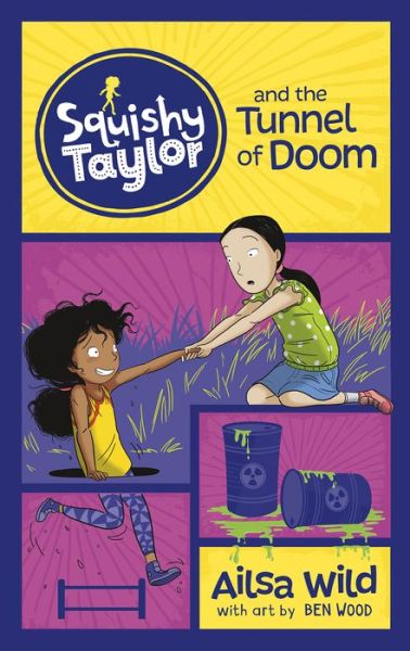 Cover for Ailsa Wild · Squishy Taylor and the Tunnel of Doom - Squishy Taylor (Paperback Book) (2018)