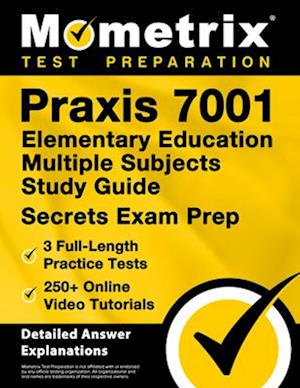 Cover for Matthew Bowling · Praxis 7001 Elementary Education Multiple Subjects Study Guide - 3 Full-Length Practice Tests, 250+ Online Video Tutorials, Secrets Exam Prep (Book) (2024)