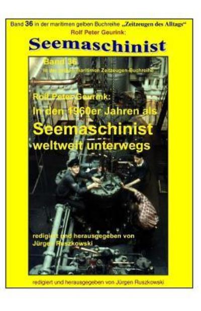 Cover for Rolf Peter Geurink · In den 1960er Jahren als Seemaschinist weltweit unterwegs (Paperback Book) (2015)