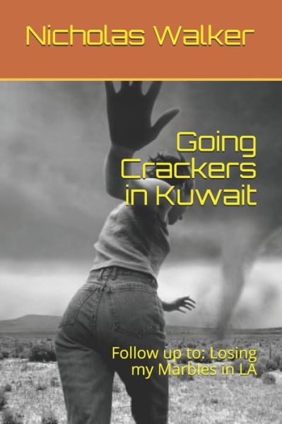 Cover for Nicholas Walker · Going Crackers in Kuwait : Follow up to (Paperback Book) (2017)