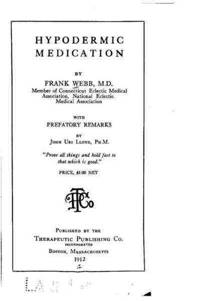 Hypodermic Medication - Frank Webb - Books - Createspace Independent Publishing Platf - 9781522736875 - December 13, 2015