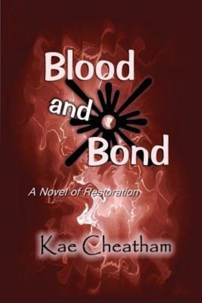 Cover for Kae Cheatham · Blood and Bond (Taschenbuch) (2016)