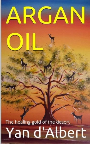 Cover for Yan d'Albert · Argan Oil (Paperback Bog) (2016)