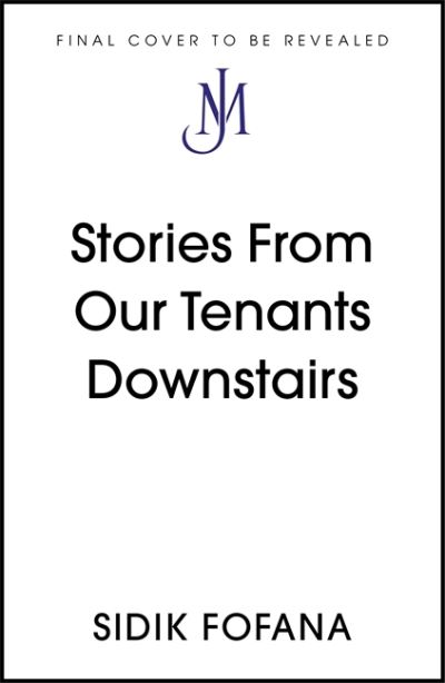 Cover for Sidik Fofana · Stories From the Tenants Downstairs (Hardcover Book) (2023)