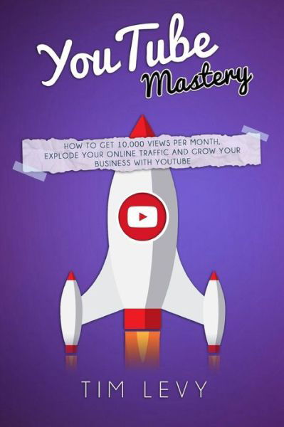 Cover for Tim Levy · YouTube Mastery (Paperback Book) (2016)