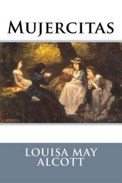 Mujercitas - Louisa May Alcott - Książki - Createspace Independent Publishing Platf - 9781535213875 - 11 lipca 2016