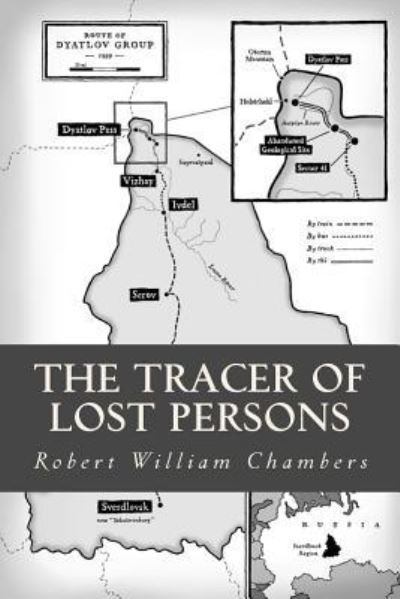 The Tracer of Lost Persons - Robert William Chambers - Książki - Createspace Independent Publishing Platf - 9781539512875 - 13 października 2016