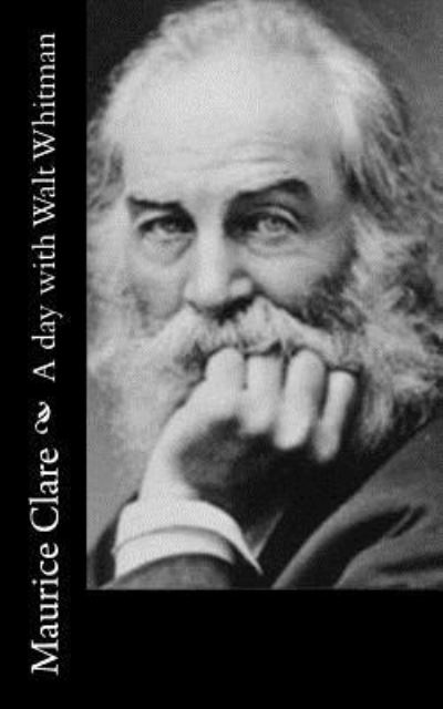 Cover for Maurice Clare · A day with Walt Whitman (Paperback Book) (2016)