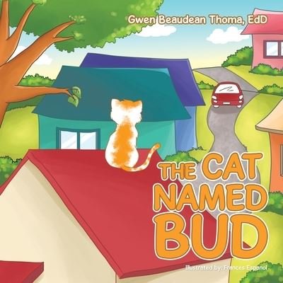 Cover for Gwen Beaudean Thoma Edd · The Cat Named Bud (Pocketbok) (2017)