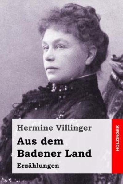 Cover for Hermine Villinger · Aus dem Badener Land (Paperback Book) (2017)