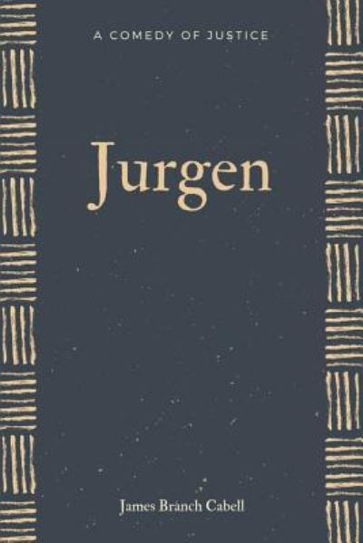 Cover for James Branch Cabell · Jurgen A Comedy of Justice (Paperback Book) (2017)