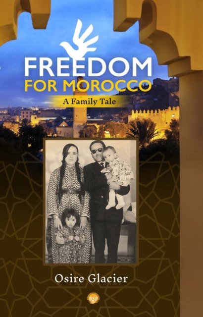Cover for Osire Glacier · Freedom for Morocco: A Family Tale (Pocketbok) (2022)