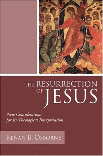 Cover for Ofm Osborne Kenan · The Resurrection of Jesus: New Considerations for Its Theological Interpretation (Taschenbuch) (2004)