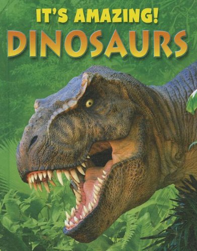 Cover for Annabel Savery · Dinosaurs (It's Amazing!) (Hardcover Book) (2012)