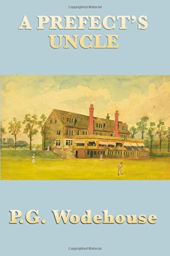 Cover for P. G. Wodehouse · A Prefect?s Uncle (Paperback Bog) (2009)