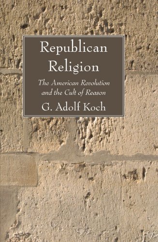 Cover for G Adolf Koch · Republican Religion: The American Revolution and the Cult of Reason (Paperback Book) (2009)