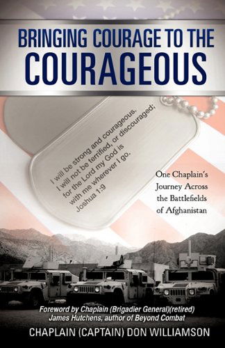 Cover for Chaplain (Captain) Don Williamson · Bringing Courage to the Courageous (Paperback Book) (2010)