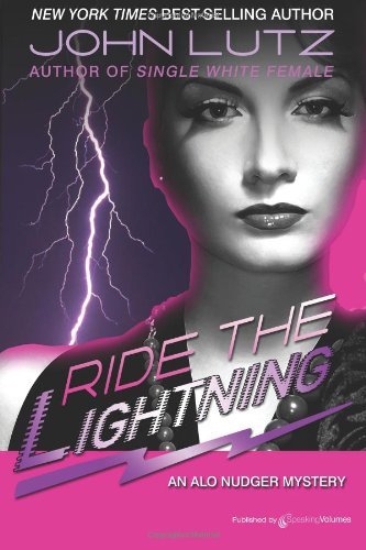 Cover for John Lutz · Ride the Lightning: Alo Nudger Series (Paperback Book) (2011)