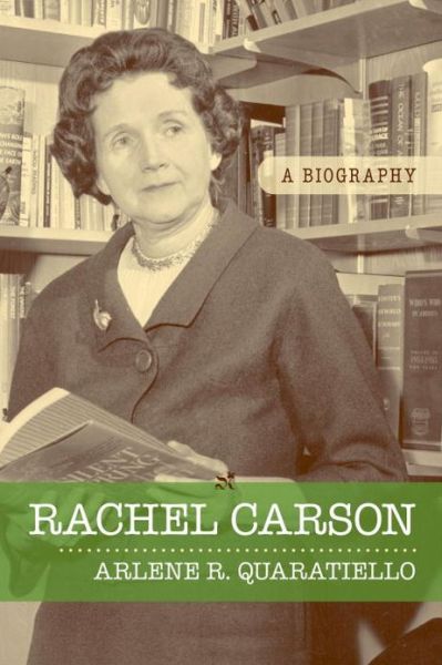 Cover for Arlene Rodda Quaratiello · Rachel Carson: A Biography (Paperback Book) (2010)