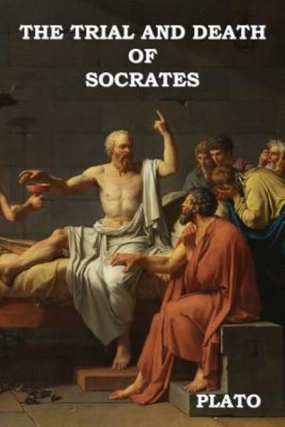 Cover for Plato · The Trial and Death of Socrates (Paperback Book) (2018)