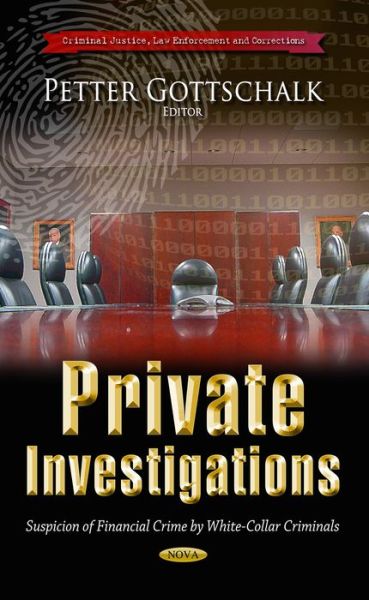 Cover for Petter Gottschalk · Private Investigations: Suspicion of Financial Crime by White-Collar Criminals (Hardcover Book) (2014)