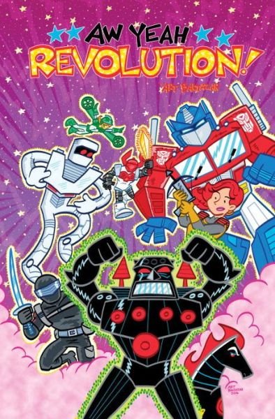 Cover for Art Baltazar · Aw Yeah!: Hasbro Action Figure Jam - Revolution (Hardcover bog) (2017)