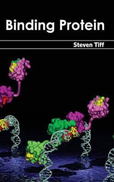 Cover for Steven Tiff · Binding Protein (Gebundenes Buch) (2015)