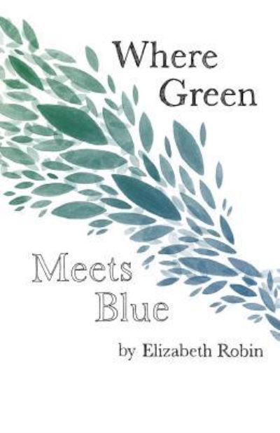 Cover for Elizabeth Robin · Where Green Meets Blue (Paperback Book) (2018)