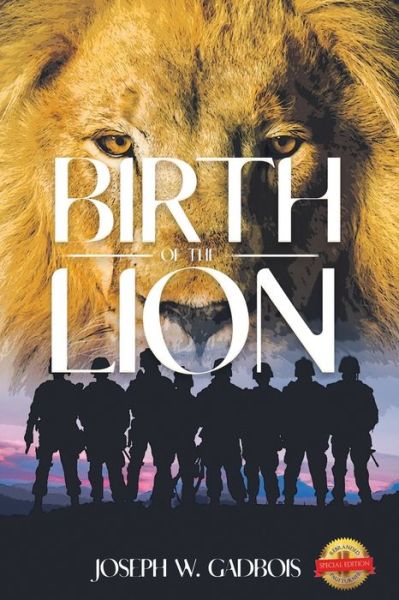 Birth of the Lion - Joseph W Gadbois - Książki - PageTurner Press and Media - 9781638710875 - 15 kwietnia 2021