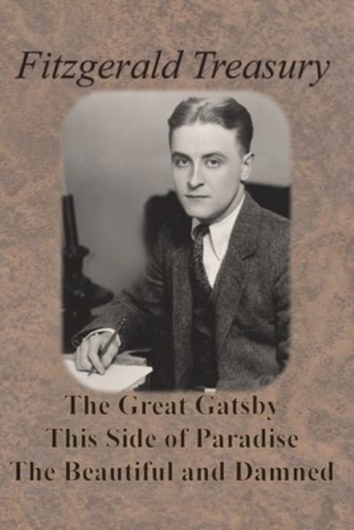 Cover for F Scott Fitzgerald · Fitzgerald Treasury - The Great Gatsby, This Side of Paradise, The Beautiful and Damned (Paperback Bog) (1925)