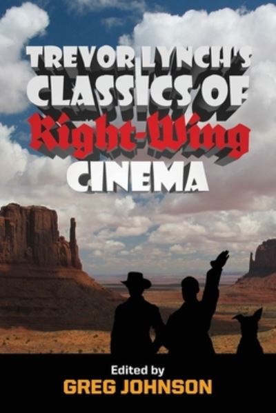 Cover for Trevor Lynch · Trevor Lynch's Classics of Right-Wing Cinema (Paperback Book) (2022)