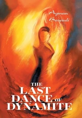 Cover for Ayman Baroudi · The Last Dance of Dynamite (Gebundenes Buch) (2021)