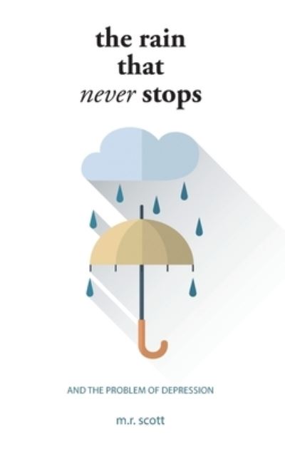 Cover for M. R. Scott · Rain That Never Stops (Book) (2022)
