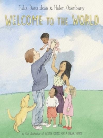 Cover for Julia Donaldson · Welcome to the World (Book) (2023)